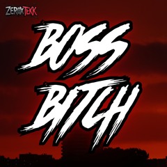 Boss Bitch [HARDTEKK]