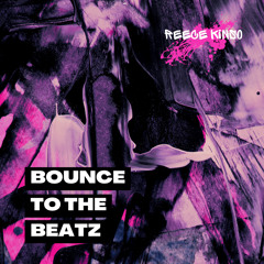Reece Kinso- BOUNCE TO THE BEATZ