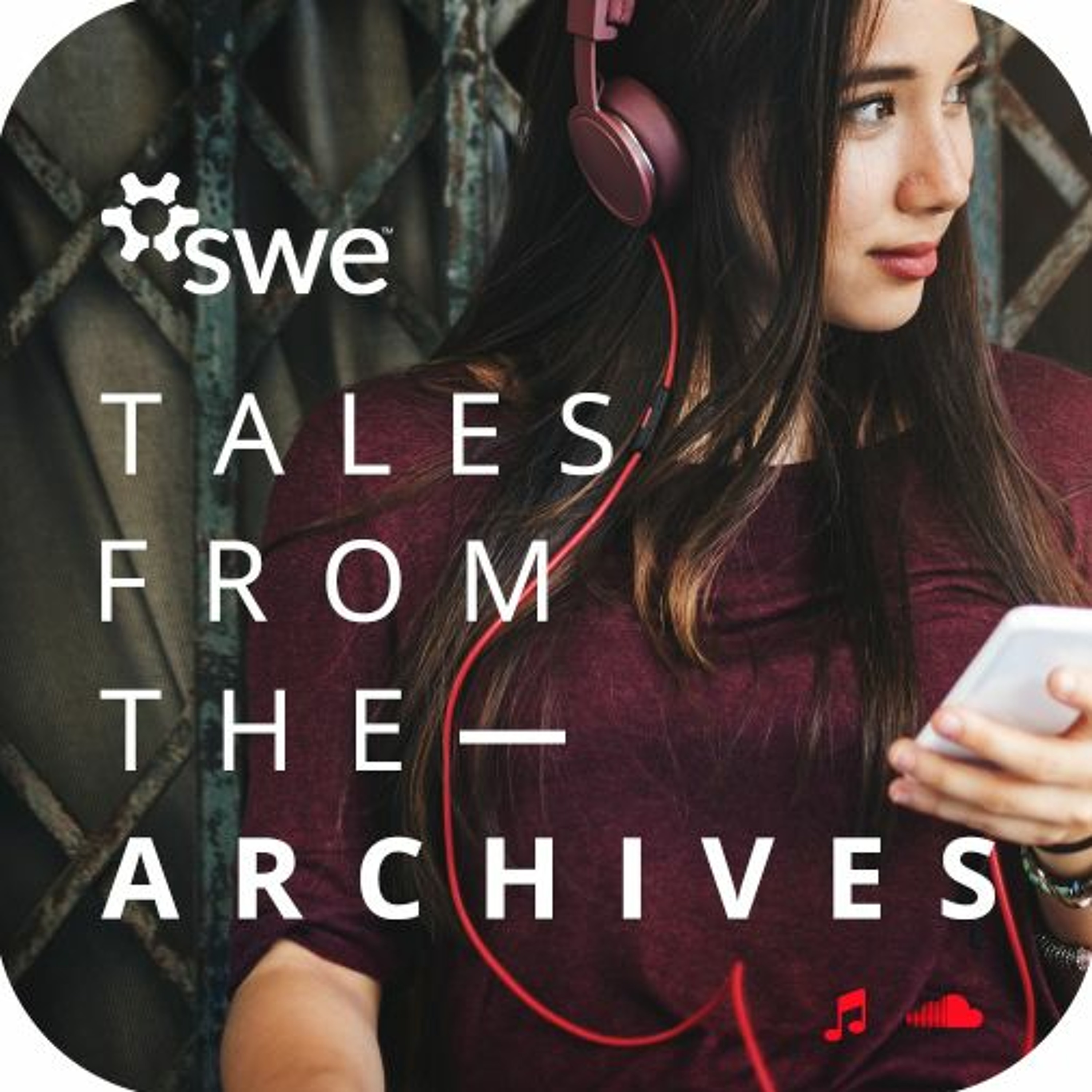 SWE Stories: Tales From the Archives- Early Achievement Award Recipients Offer Advice Pt. 2 episode artwork