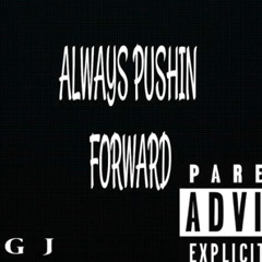 Always Pushing Forward - Young J