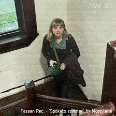 Fasaan Rec. Episode #4 @ Mutant Radio/ ’Spökets sommar’ by Moonilena