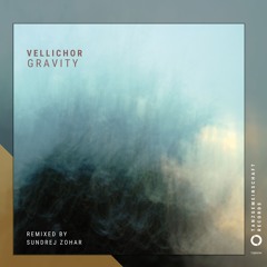 Velichor - Gravity (Sundrej Zohar Remix) [Tanzgemeinschaft]