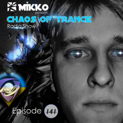 Chaos Of Trance Episode 141