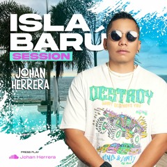SESSION ISLA BARU - JOHAN HERRERA