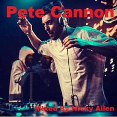 PETE CANNON (Mixed By Nicky Allen)