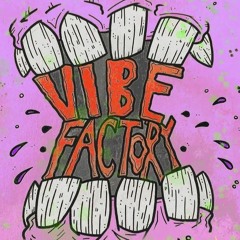 VIBEFACTORY (yeah) ft. Xaniel & Kokomaya Prod. by KAREFUL