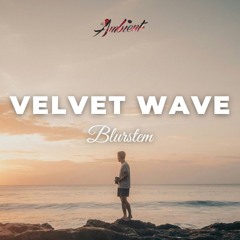 Blurstem - Velvet Wave