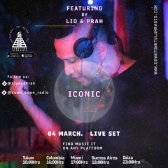 DOWNTOWN TULUM RADIO - FEATURING BY LIO & PRAH (ICONIC SESION - AKA VANNIC)