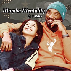 Mamba Mentality (feat. J-Brisk)
