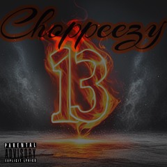 Choppeezy 13