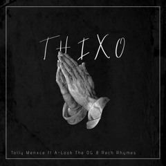 Thixo (feat. A-Look The O.G & Reck Rhymes)