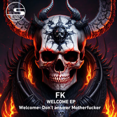 F.K - Don't answer Motherfucker (Original Mix)
