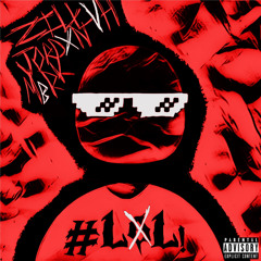 #LOL! (W/ Wheresjordxn) (Prod. MBRK)