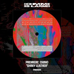 PREMIERE CDL || Chino - Shiny Leather [Pinkman] (2023)
