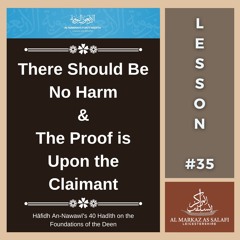 Lesson 35 - There Should Be No Harm & The Proof is Upon the Claimant | 40 Hadith (30.06.2024)
