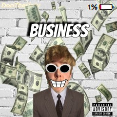Business (Prod. Jaytheswiper)
