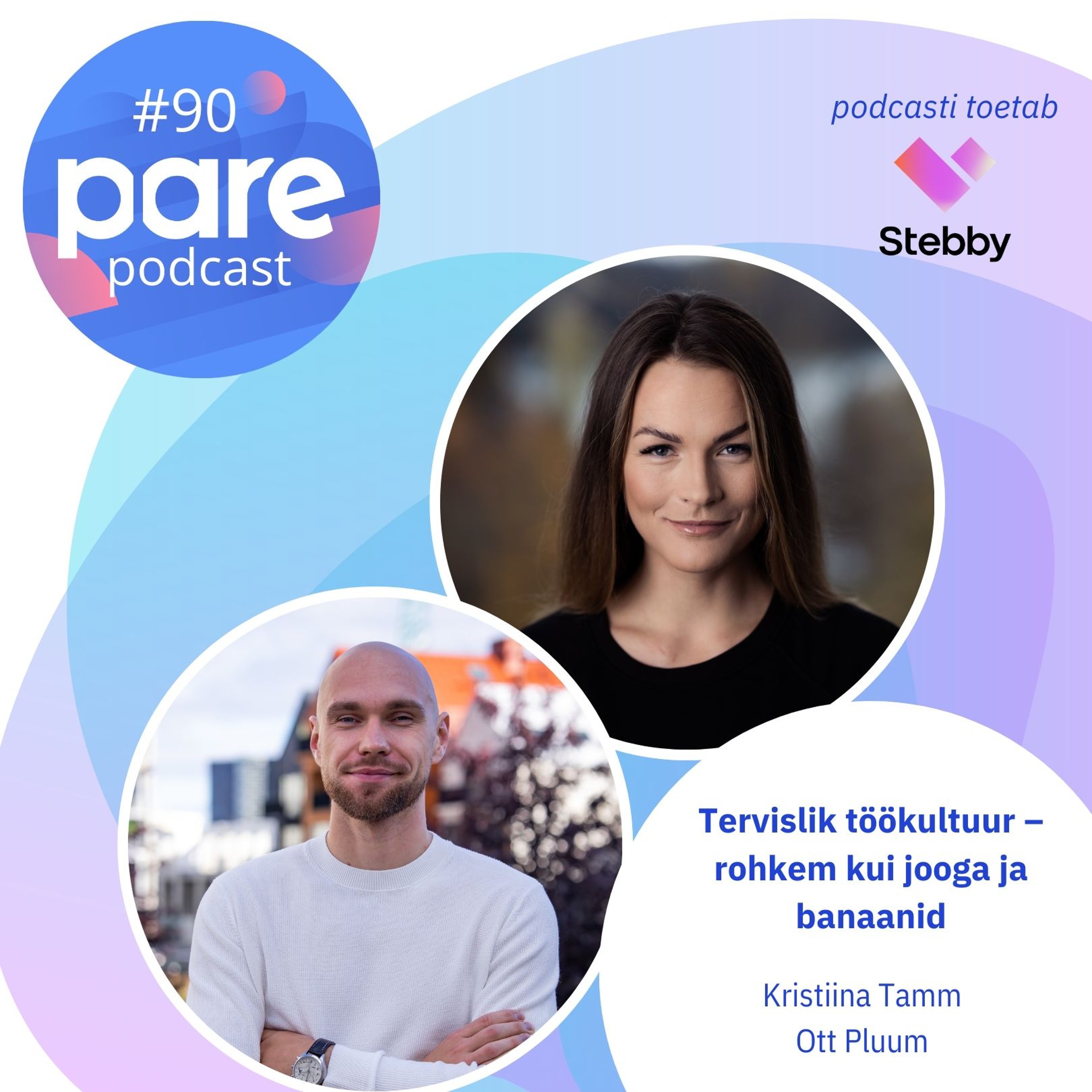 PARE podcast #90 Tervislik töökultuur – rohkem kui jooga ja banaanid