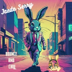 Jaede Serry - Bounce And Chill (Mr Silky's LoFi Beats)
