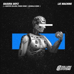 Basura Boyz - Lie Machine (Casmalia Remix) [sollors systems]