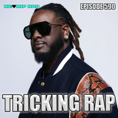 Episode 590 | Tricking Rap