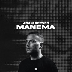 Adam Reeves - Manema (Coming Out Soon)