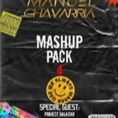 Manuel Chavarria Mashup Pack #4