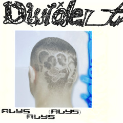DISSIDENT #012 alys(alys)alys Live