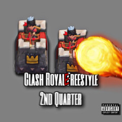 Clash Royale Freestyle 2. Quarter