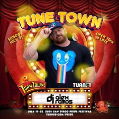 TURN TOWN San Diego Pride Podcast. Mixed & Compiled by Alex Ramos