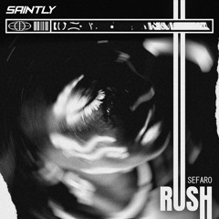 Sefaro - Rush [Saintly Release]