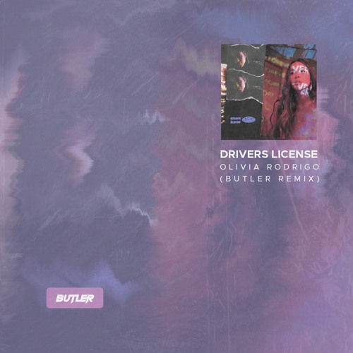 Olivia Rodrigo - drivers license (Butler Remix)