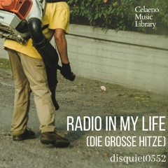 Disquiet0552 – The Radio In My Life (Die große Hitze)