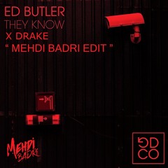 Ed Butler - They Know X Drake (Mehdi Badri Edit)