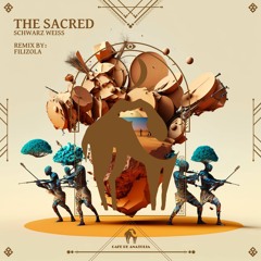 Schwarz Weiss - The Sacred (Filizola Remix) [Cafe De Anatolia]