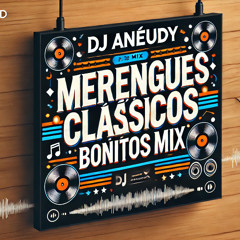 MERENGUES CLASICOS BONITOS  MIX - ENERO - 2025 - DJ ANEUDY