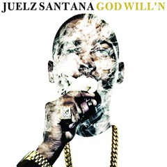 Juelz Santana ~ My Will