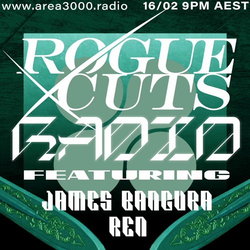 Rogue Cuts Radio w. REN - 16 February 2022