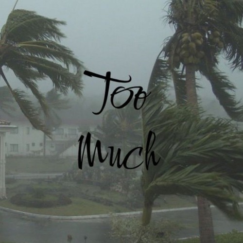 Too Much (by: Livingdeadbois)