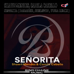 Shawn Mendes, Camila Cabello - Senorita ( PARADISE , SKELETON , YUHA REMIX )