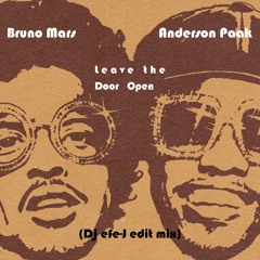 Anderson Paak feat Bruno Mars - Leave the Door Open (Dj efe-J edit Mix)