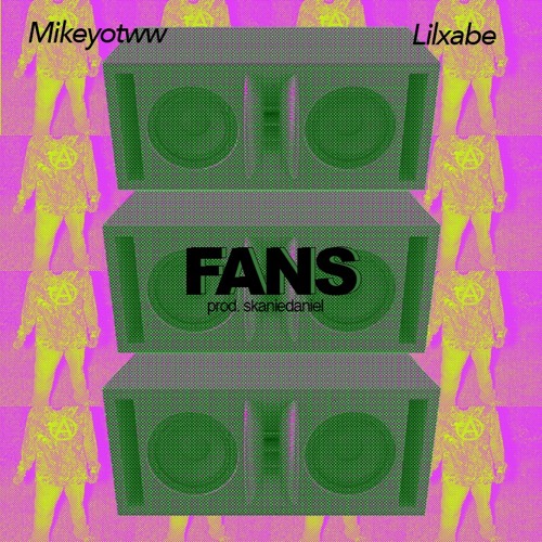 Mikeyotww & Lilxabe - Fans(prod.skaniedaniel)