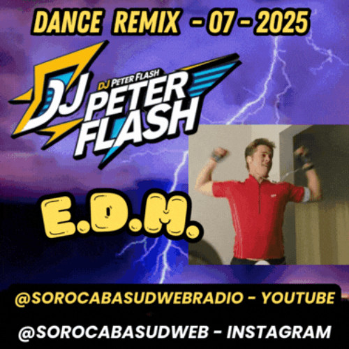 DANCE REMIX EDM 01 2025 DJ PETER FLASH 07-2025