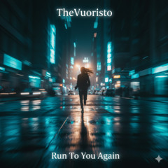 Run To You Again