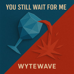 YOU STILL WAIT FOR ME