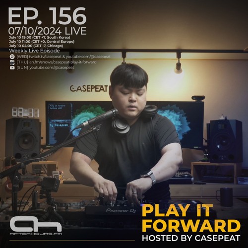 Play It Forward Ep. 156 - AH.FM [Trance & Progressive] by Casepeat - 07/10/24 LIVE