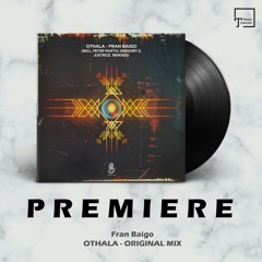 PREMIERE: Fran Baigo - Othala (Original Mix) [TRUESOUNDS MUSIC]
