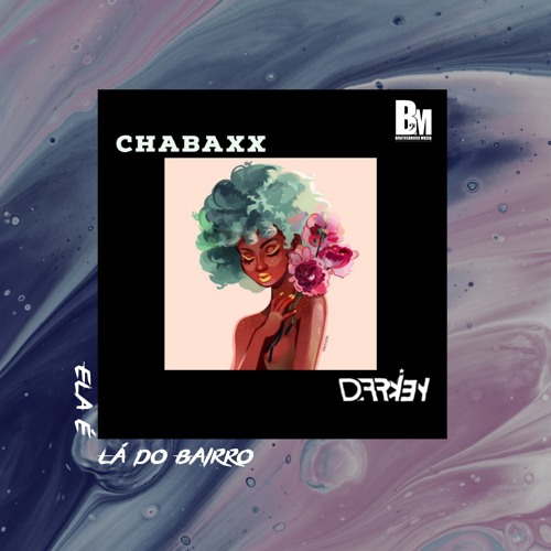 Ela É La Do Bairro (ft. Darkey)