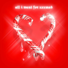 All I Want for Xxxmas (Mazefromfar Remix)