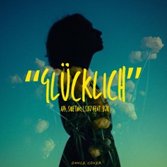 Glücklich - Montez [Dance Cover APK & SineTwo & LSDJ Feat. BJH]