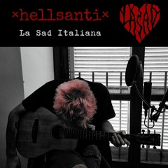 LA SAD ITALIANA (La Sad Cover)